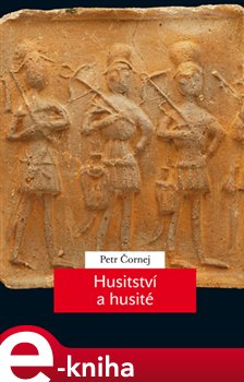 Levně Husitství a husité - Petr Čornej