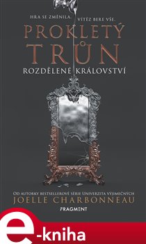 Levně Prokletý trůn – Rozdělené království - Joelle Charbonneau