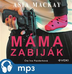 Levně Máma zabiják - Asia Mackay