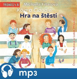 Levně Kája a Claudie: Hra na štěstí - Michaela Fišarová