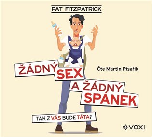 Žádný sex a žádný spánek, mp3 - Pat Fitzpatrick