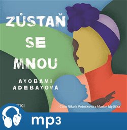 Levně Zůstaň se mnou - Ayobami Adebayo