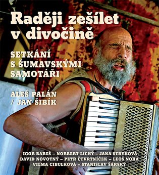 Raději zešílet v divočině, mp3 - Aleš Palán, Jan Šibík