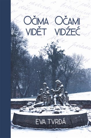 Očima vidět.Očami vidźeć - Eva Tvrdá