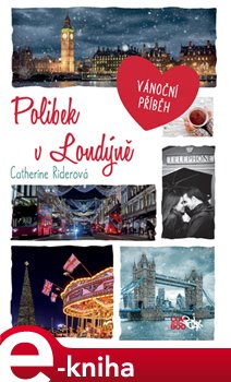 Levně Polibek v Londýně - Catherine Riderová