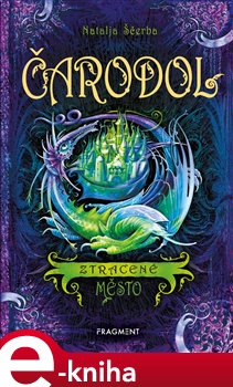 Levně Čarodol – Ztracené město - Natalja Ščerba