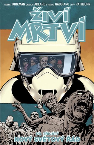 Živí mrtví 30: Nový světový řád - Robert Kirkman