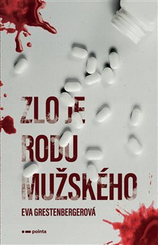 Levně Zlo je rodu mužského - Eva Grestenbergerová