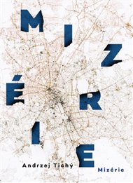 Mizérie - Andrzej Tichý