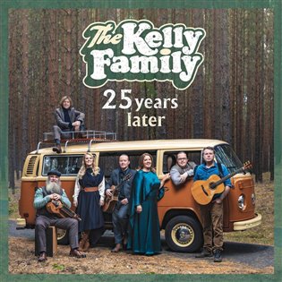 25 Years Later -  Kelly Family