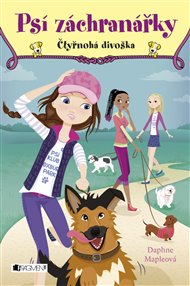 Psí záchranářky - Čtyřnohá divoška - Daphne Mapleová