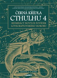 Černá křídla Cthulhu 4: Sedmnáct nových povídek Lovecrafttovského hororu - S.T. Joshi
