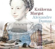 Královna Margot - Alexandre Dumas st.