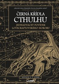 Černá křídla Cthulhu 1: Jednadvacet povídek Lovecraftovského Horroru - S.T. Joshi