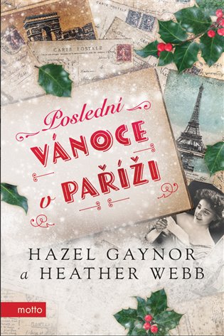 Poslední Vánoce v Paříži - Hazel Gaynor, Heather Webb