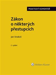 Zákon o některých přestupcích (č. 251/2016 Sb.): Praktický komentář - Jan Strakoš