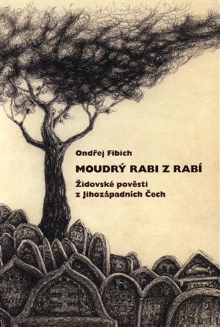 Moudrý rabi z Rabí - Ondřej Fibich