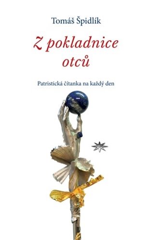 Z pokladnice otců - Tomáš Špidlík