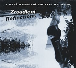 Zrcadlení - Mirka Křivánková, Jiří Stivín