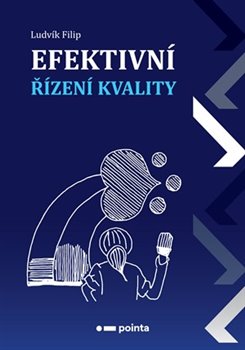 Levně Efektivní řízení kvality - Ludvík Filip