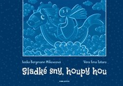 Levně Sladké sny, houpy hou - Lenka Brgmann Míkovcová