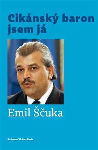 Cikánský baron jsem já - Emil Ščuka