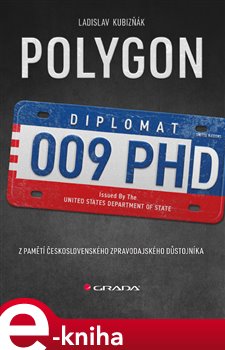 Levně Polygon. Z pamětí československého zpravodajského důstojníka - Ladislav Kubizňák