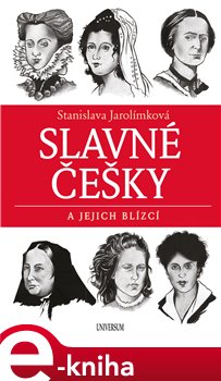 Slavné Češky a jejich blízcí - Stanislava Jarolímková