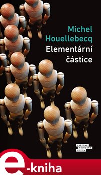 Levně Elementární částice - Michel Houellebecq