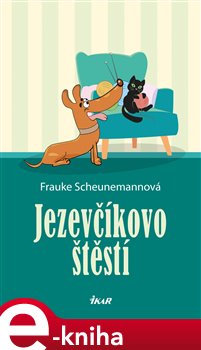 Levně Jezevčíkovo štěstí - Frauke Scheunemannová