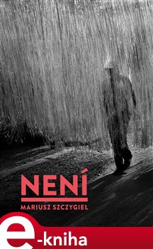 Levně Není - Mariusz Szczygiel