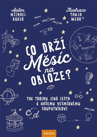 Co drží Měsíc na obloze? - Michael Büker