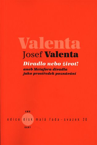 Divadlo nebo život! - Josef Valenta
