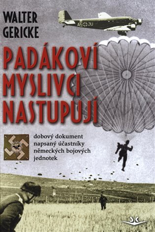 Padákoví myslivci nastupují - Walter Gericke