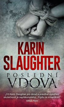 Levně Poslední vdova - Karin Slaughter