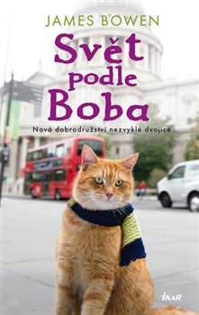 Levně Svět podle Boba. Nová dobrodružství nezvyklé dvojice - James Bowen