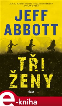 Levně Tři ženy - Jeff Abbott