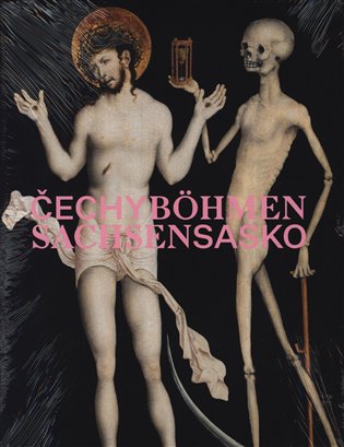 Čechy – Sasko. Jak blízko, tak daleko - Marius Winzeler