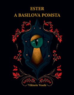 Levně Ester a Basilova pomsta - Viktorie Veselá