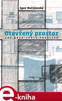 Levně Otevřený prostor. the open space thriller - Igor Malijevský