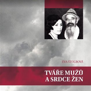 Tváře mužů a srdce žen - Eva Štolbová