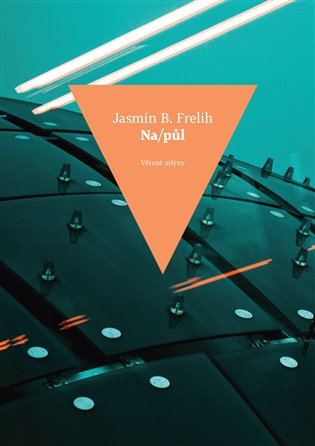 Na/půl - Jasmin B. Frelih