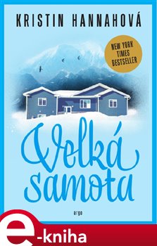 Levně Velká samota - Kristin Hannahová
