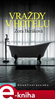 Levně Vraždy v hotelu - Zora Beráková