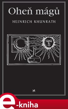 Levně Oheň mágů - Heinrich Khunrath