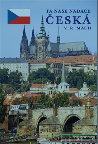 Ta naše nadace česká - V. R. Mach