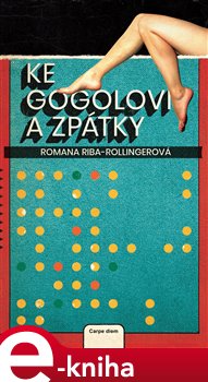 Levně Ke Gogolovi a zpátky - Romana Rollingerová
