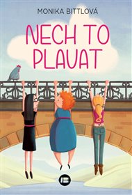 Nech to plavat - Monika Bittlová