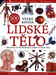 Lidské tělo: Všechno, co potřebujete vědět o svém těle -  kol.
