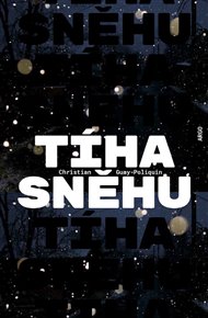 Tíha sněhu - Christian Guay-Poliquin